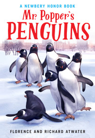 Mr. Popper's Penguins (Newbery Honor Award Winner) - 9780316058438 by Richard Atwater, Florence Atwater, 9780316058438