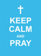 Keep Calm and Pray (Miniature Edition) by Andrews McMeel Publishing, 9781449457020