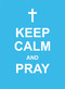 Keep Calm and Pray by Andrews McMeel Publishing, 9781449457020