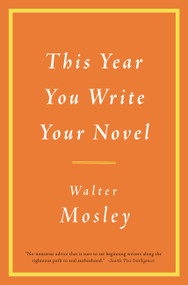 This Year You Write Your Novel by Walter Mosley, 9780316065498