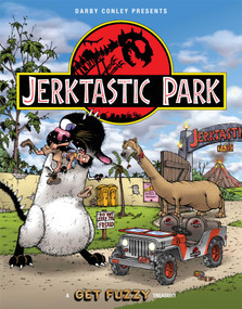 Jerktastic Park (A Get Fuzzy Treasury) by Darby Conley, 9781449446581