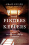 Finders Keepers (A Tale of Archaeological Plunder and Obsession) by Craig Childs, 9780316066464