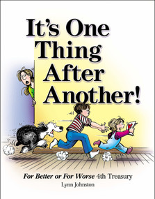 It's One Thing After Another! (For Better or For Worse 4th Treasury) by Lynn Johnston, 9781449437176