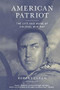 American Patriot (The Life and Wars of Colonel Bud Day) by Robert Coram, 9780316067393