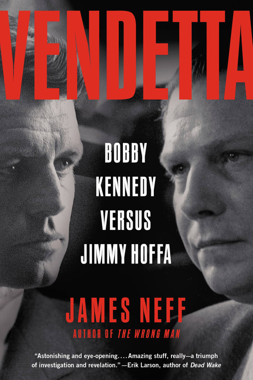 Vendetta (Bobby Kennedy Versus Jimmy Hoffa) - 9780316067423 by James Neff, 9780316067423