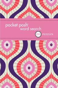 Pocket Posh Word Search 10 (100 Puzzles) by The Puzzle Society, 9781449468835