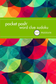 Pocket Posh Word Clue Sudoku (100+ Puzzles) by The Puzzle Society, 9781449468767