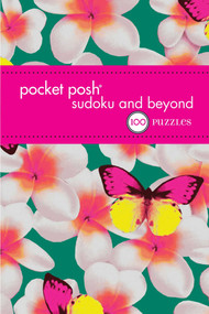 Pocket Posh Sudoku and Beyond 4 (100 Puzzles) by The Puzzle Society, 9781449468811