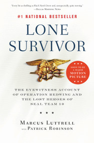 Lone Survivor (The Eyewitness Account of Operation Redwing and the Lost Heroes of SEAL Team 10) - 9780316067607 by Marcus Luttrell, Patrick Robinson