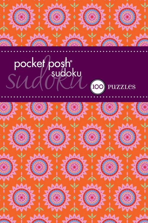 Pocket Posh Sudoku 21 (100 Puzzles) by The Puzzle Society, 9781449433871
