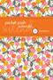 Pocket Posh Sukendo 5 (100 Puzzles) (Miniature Edition) by The Puzzle Society, 9781449433819