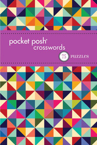 Pocket Posh Crosswords 12 (75 Puzzles) by The Puzzle Society, 9781449468781