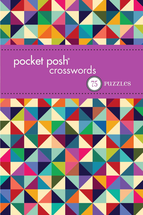 Pocket Posh Crosswords 12 (75 Puzzles) by The Puzzle Society, 9781449468781