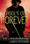School's Out--Forever (A Maximum Ride Novel) by James Patterson, 9780316067966