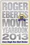 Roger Ebert's Movie Yearbook 2013 (25th Anniversary Edition) by Roger Ebert, 9781449423445