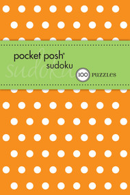 Pocket Posh Sudoku 14 (100 Puzzles) by The Puzzle Society, 9781449427177