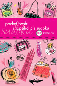 Pocket Posh Shopaholic's Sudoku (100 Puzzles) by The Puzzle Society, 9781449427160