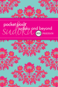 Pocket Posh Sudoku and Beyond (100 Puzzles) by The Puzzle Society, 9781449427320