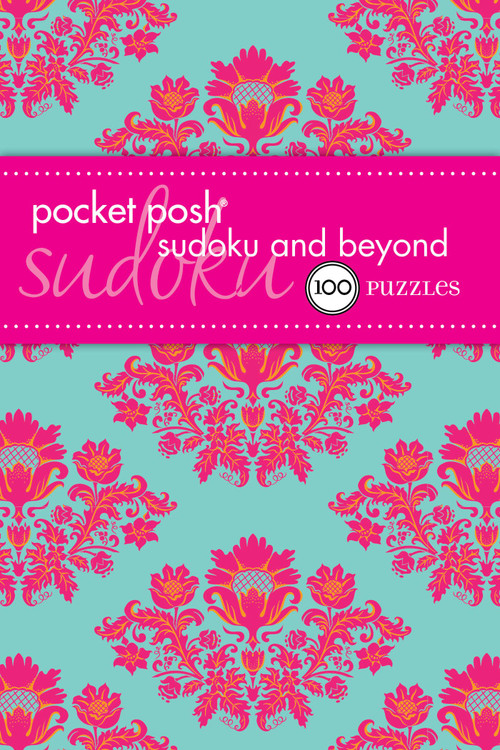 Pocket Posh Sudoku and Beyond (100 Puzzles) by The Puzzle Society, 9781449427320