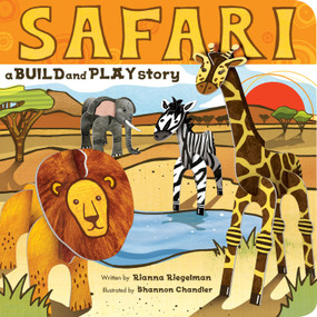 Safari (A Build and Play Story) by Rianna Riegelman, Shannon Chandler, 9781449421915