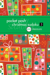 Pocket Posh Christmas Sudoku 3 (100 Puzzles) by The Puzzle Society, 9781449426484