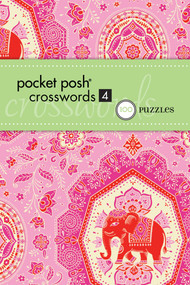 Pocket Posh Crosswords 4 (75 Puzzles) by The Puzzle Society, 9781449418564