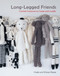 Long-Legged Friends (Crochet Creatures to Create and Cuddle) by Hisako Okawa, Shizue Okawa, 9781449417512