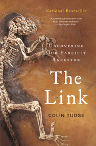 The Link (Uncovering Our Earliest Ancestor) by Colin Tudge, Josh Young, 9780316070096