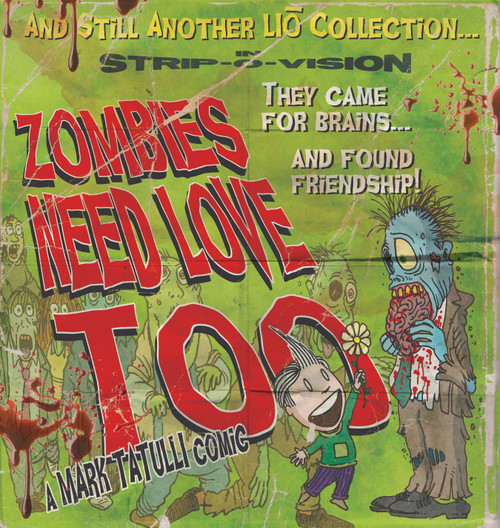 Zombies Need Love Too (And Still Another Lio Collection) by Mark Tatulli, 9781449410209