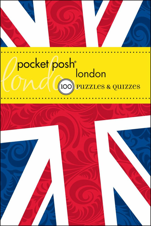 Pocket Posh London (100 Puzzles & Quizzes) (Miniature Edition) by The Puzzle Society, 9781449411589