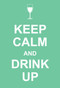 Keep Calm and Drink Up (Miniature Edition) by Andrews McMeel Publishing, 9781449409388