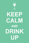 Keep Calm and Drink Up by Andrews McMeel Publishing, 9781449409388