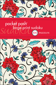 Pocket Posh Large Print Sudoku (100 Puzzles) by The Puzzle Society, 9781449409975