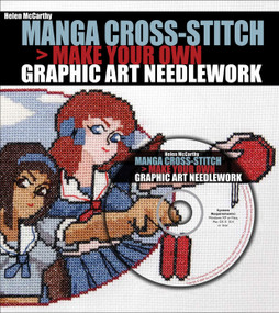 Manga Cross-Stitch (Make Your Own Graphic Art Needlework) by Helen McCarthy, 9780740779657