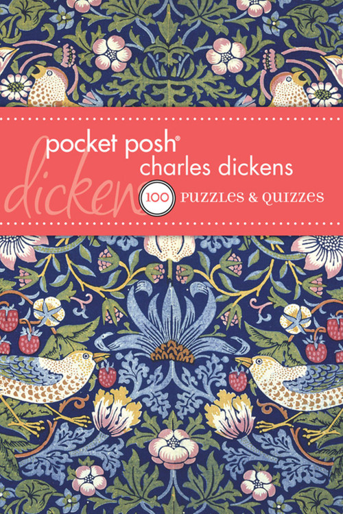 Pocket Posh Charles Dickens (100 Puzzles & Quizzes) by The Puzzle Society, 9781449408909