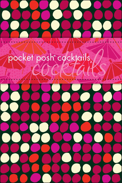 Pocket Posh Cocktails (Miniature Edition) by John Townsley, 9781449406806