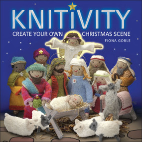 Knitivity (Create Your Own Christmas Scene) by Fiona Goble, 9781449403652