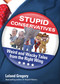 Stupid Conservatives (Weird and Wacky Tales from the Right Wing) by Leland Gregory, 9781449409845