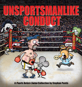 Unsportsmanlike Conduct (A Pearls Before Swine Collection) by Stephan Pastis, 9781449427740