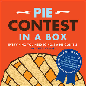 Pie Contest in a Box (Everything You Need to Host a Pie Contest) by Gina Hyams, 9781449401016