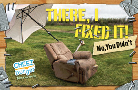 There I Fixed It! ((No, You Didn't)) by Cheezburger Network, 9781449400590