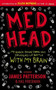 Med Head (My Knock-down, Drag-out, Drugged-up Battle with My Brain) by James Patterson, Hal Friedman, 9780316076173