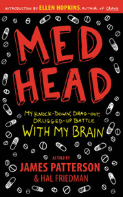 Med Head (My Knock-down, Drag-out, Drugged-up Battle with My Brain) by James Patterson, Hal Friedman, 9780316076173