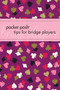 Pocket Posh Tips for Bridge Players by Downtown Bookworks, Marty Bergen, 9781449407643