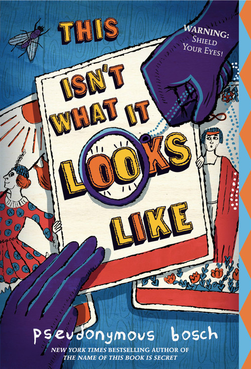 This Isn't What It Looks Like by Pseudonymous Bosch, 9780316076241