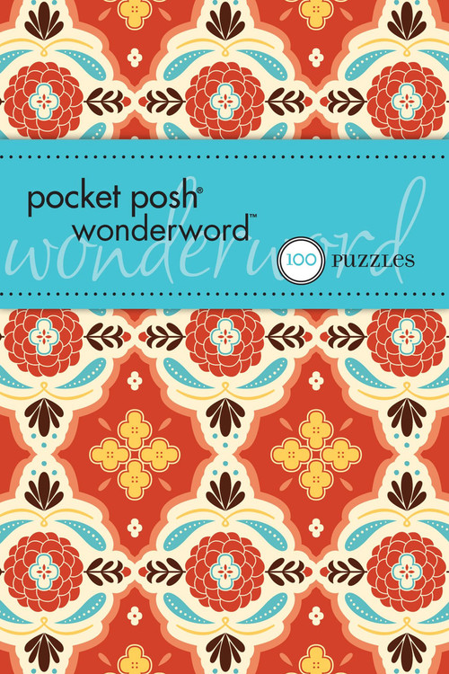 Pocket Posh Wonderword (100 Puzzles) by The Puzzle Society, 9781449407544