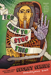 You Have to Stop This - 9780316076272 by Pseudonymous Bosch, 9780316076272