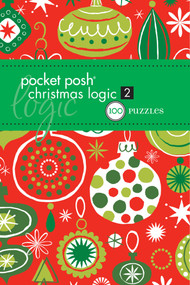 Pocket Posh Christmas Logic 2 (100 Puzzles) by The Puzzle Society, 9781449408985