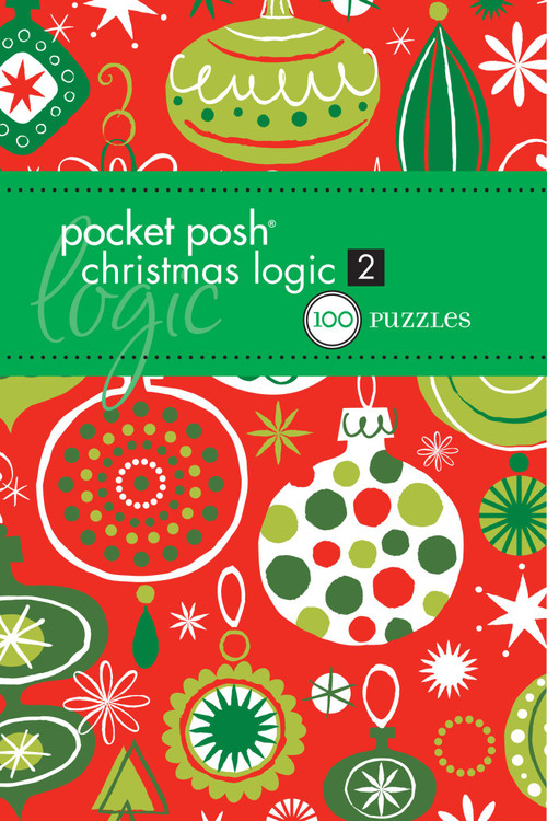 Pocket Posh Christmas Logic 2 (100 Puzzles) by The Puzzle Society, 9781449408985