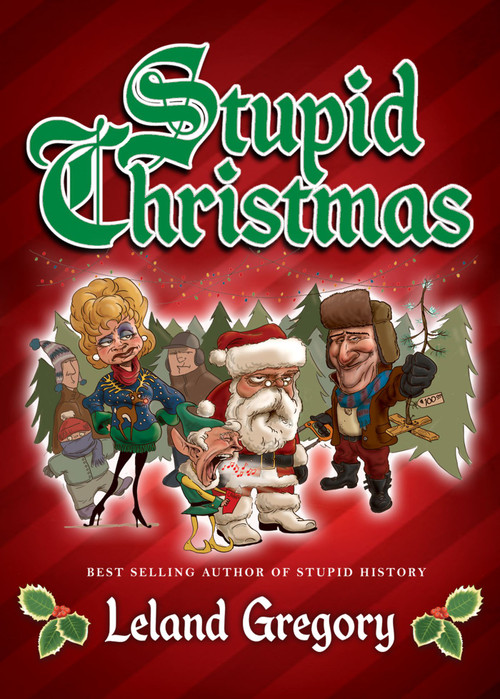 Stupid Christmas by Leland Gregory, 9780740799532